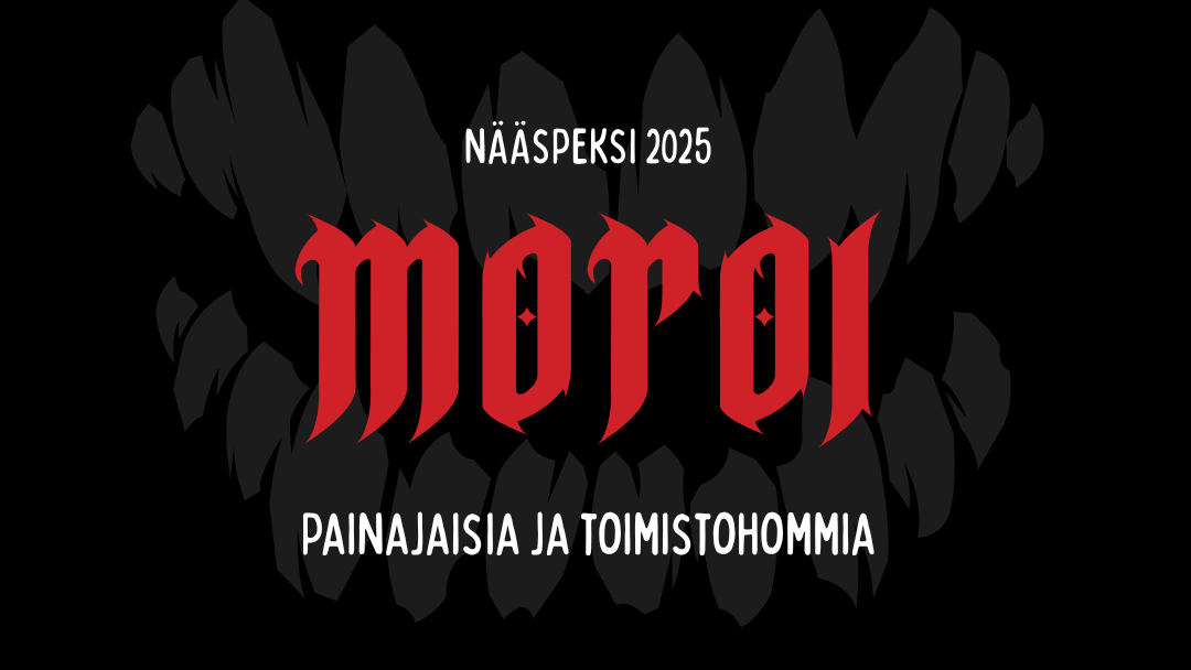 NääsPeksi 2025: Moroi - Painajaisia ja toimistohommia